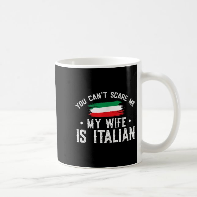 Italy Lover You Can't E Me My Wife Is Italian  Kaffemugg (Höger)