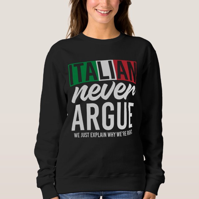 Italy Never Argue We Just Explain Why We Right T Shirt (Framsida)
