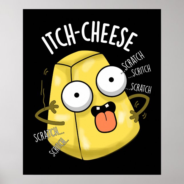 Itch-ost Funny Cheese Pun Mörk BG Poster (Framsidan)