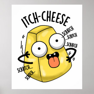 Itch-ost Funny Cheese Pun Poster