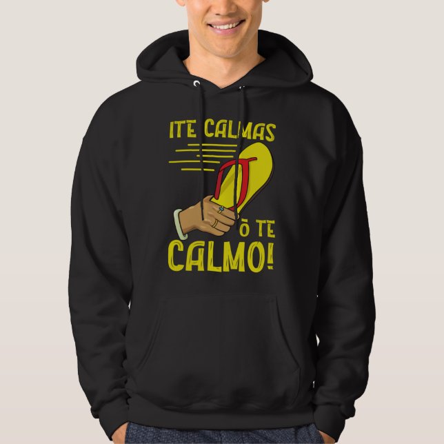 Ite Calmas O Te Calmo Mexican Pride Mexicana Mothe Hoodie (Framsida)