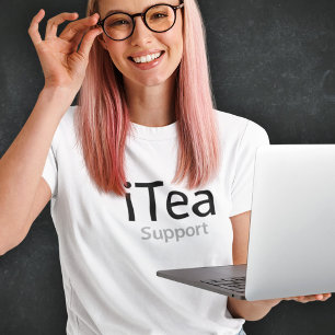 iTea Support - Rolig Geeky Skämt för Te-drickare - T Shirt