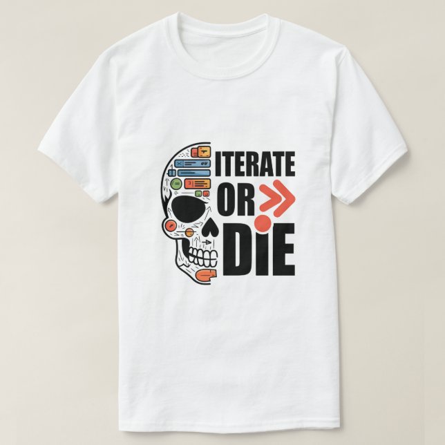 Iterate eller Die Funny Ui Ux Designer T Shirt (Design framsida)
