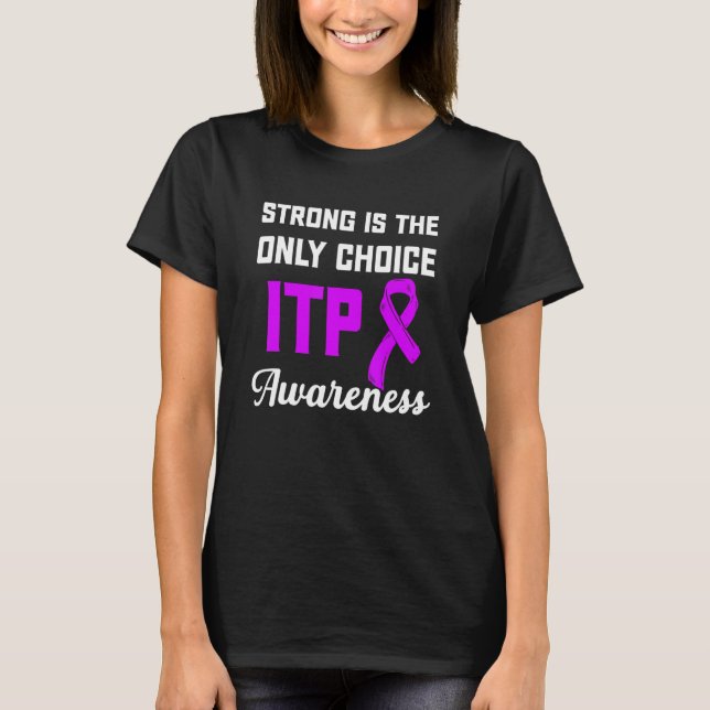 Itp Awareness Immune Trombocytopenia Warrior Surv T Shirt (Framsida)