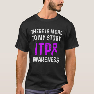 Itp Awareness Immune Trombocytopenia Warrior Surv T Shirt