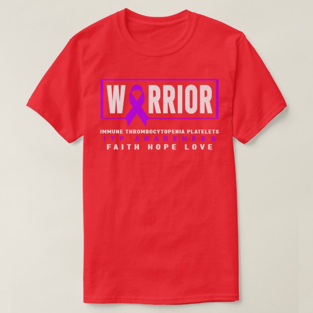 ITP Warrior - Immune Trombocytopenia Awareness Sh T Shirt (Design framsida)