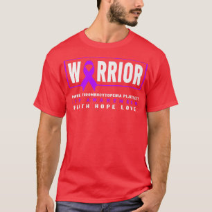 ITP Warrior - Immune Trombocytopenia Awareness Sh T Shirt
