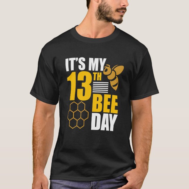 It's 13th Bee Day Honey Beekeeper Apiary Beekeepin T Shirt (Framsida)