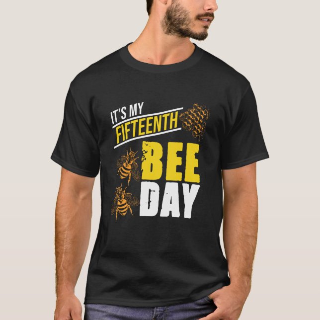 It's 15th Bee Day Honey Beekeeper Apiary Beekeepin T Shirt (Framsida)
