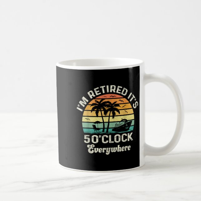 It's 5 O'clock Everywhere I'm Retired Funny Retire Kaffemugg (Höger)