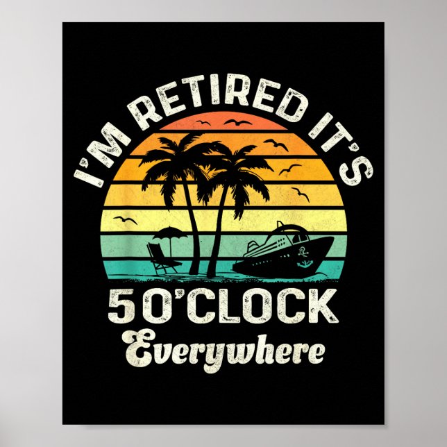 It's 5 O'clock Everywhere I'm Retired Funny Retire Poster (Framsidan)
