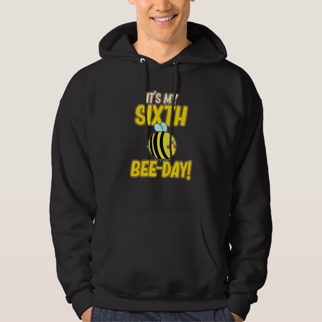 It's 6th Bee Day Honey Beekeeper Apiary Beekeeping Hoodie (Framsida)