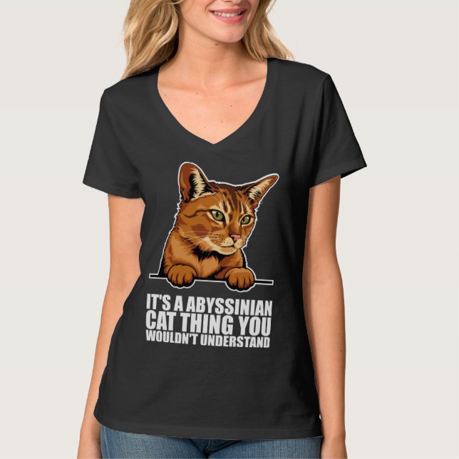 Its a abyssinian cat thing you wouldnt understand t shirt (Framsida)