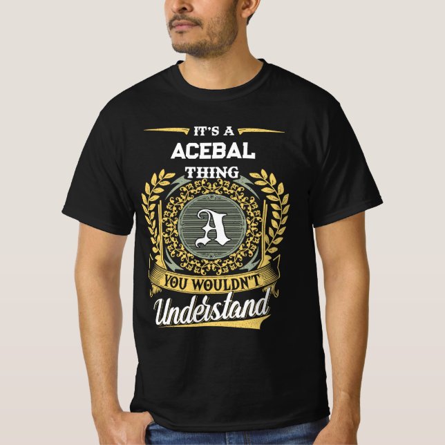 It's a ACEBAL Thing You Wouldn't Understand T Shirt (Framsida)