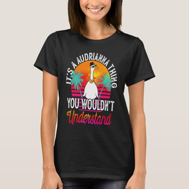 It's A Audrianna Thing You Wouldn't Understand Aud T Shirt (Framsida)
