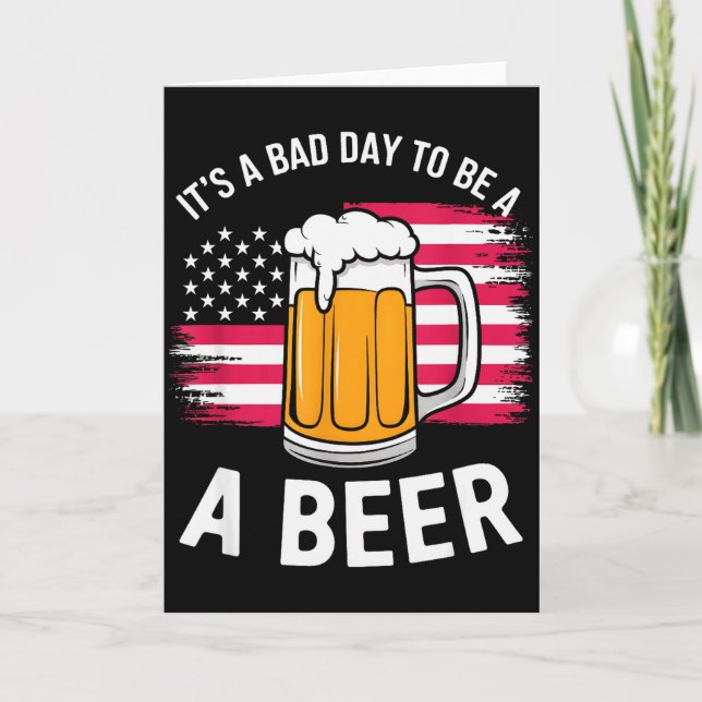 It's A Bad Day To Be A Beer Funny Drinking  Kort (Framsida)