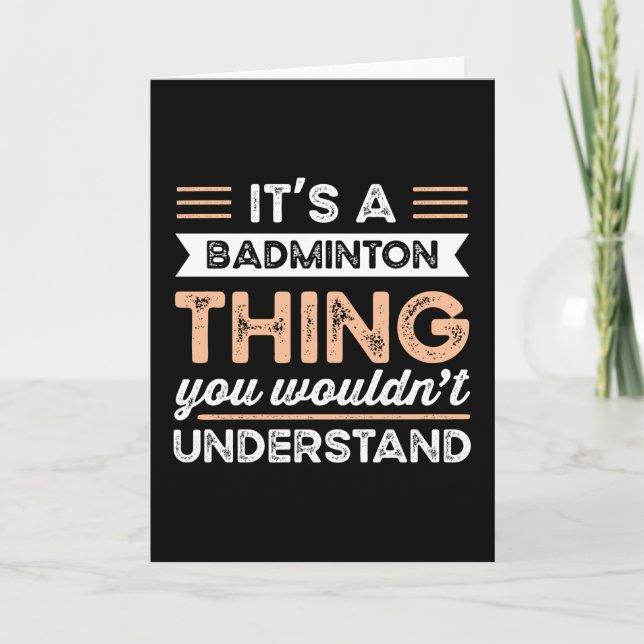 It's a Badminton Thing Funny sports Gift Kort (Framsida)