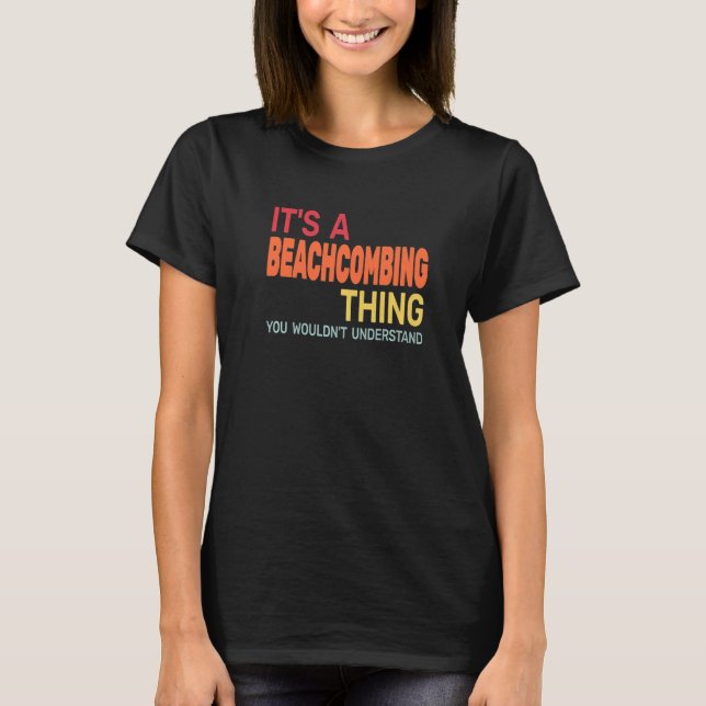 It's a Beachcombing Thing retro  beachcomb beachco T Shirt (Framsida)