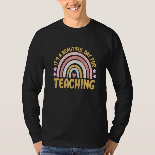 Its A Beautiful Day For Teaching Rainbow Teacher K T Shirt (Framsida)