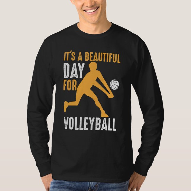 It's A Beautiful Day For Volleyball Beach Volleyba T Shirt (Framsida)