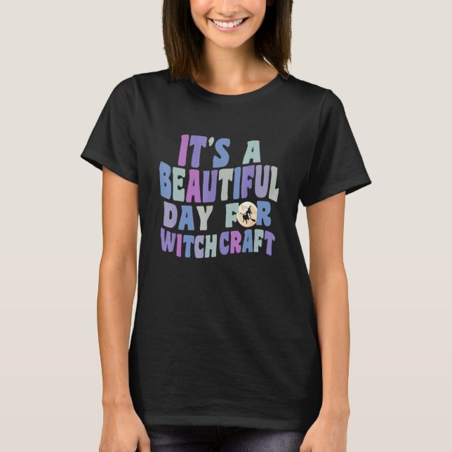 It's A Beautiful Day for Witchcraft Retro Witch Ac T Shirt (Framsida)