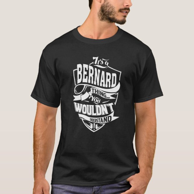 It's A Bernard Thing T Shirt (Framsida)