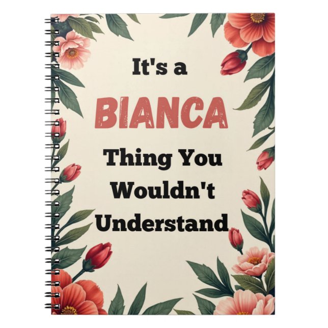 It's a Bianca Thing You Wouldn't Understand Anteckningsbok (Framsidan)