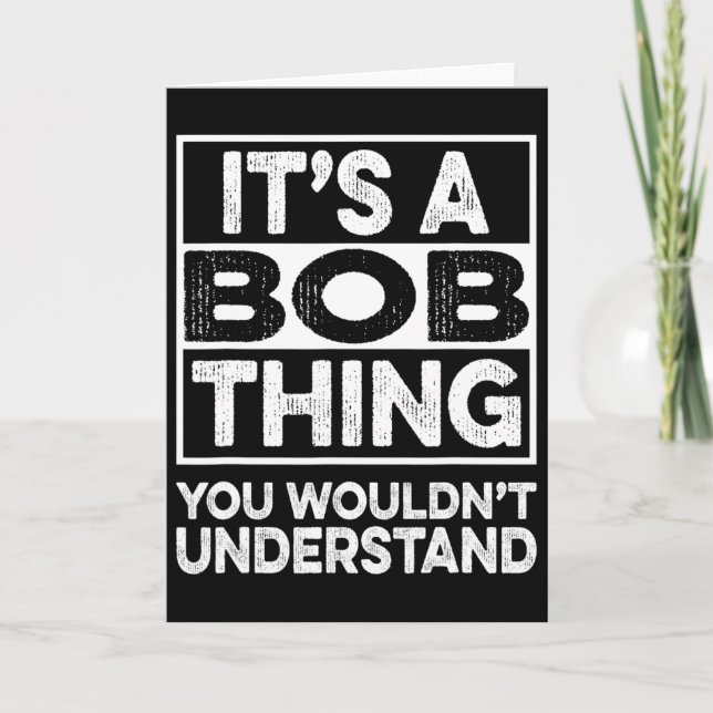 It's A Bob Thing You Wouldn't Understand Funny Bob Kort (Framsida)