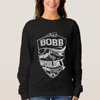 It's a BOBB thing you wouldn't understand Gift T Shirt