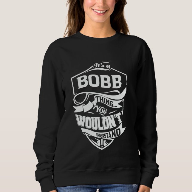 It's a BOBB thing you wouldn't understand Gift T Shirt (Framsida)