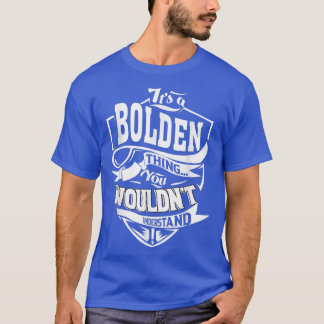 It's A Bolden Thing Gifts 5388 T Shirt