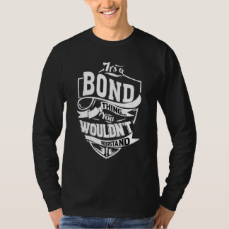 It's A Bond Thing   T Shirt