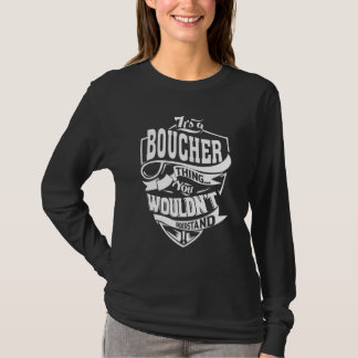 It's A Boucher Thing T Shirt