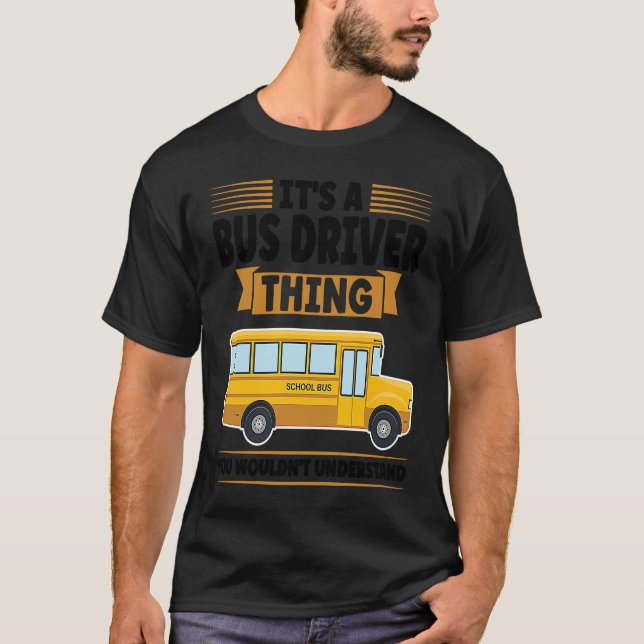 it's a bus driver thing you wouldn't understand sc t shirt (Framsida)