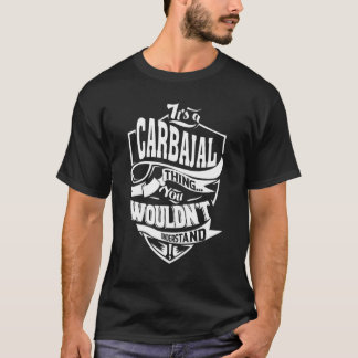 It's A Carbajal Thing T Shirt