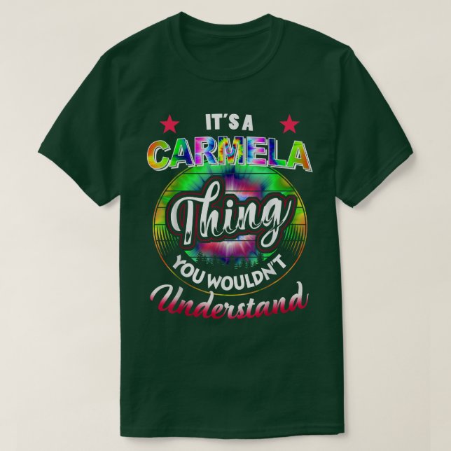 It's A Carmela Thing  Tie Dye 60s 70s Hippie Carme T Shirt (Design framsida)