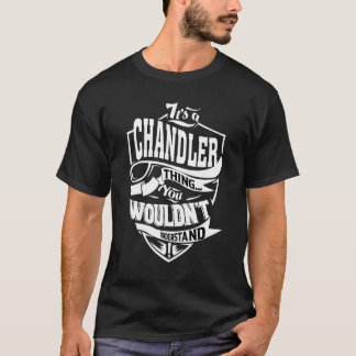It's A Chandler Thing T Shirt