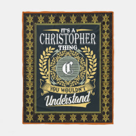It's A Christopher Thing You Couldn't Understand Fleecefilt