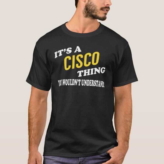 It's a CISCO Thing You Wouldn't Understand T Shirt (Framsida)