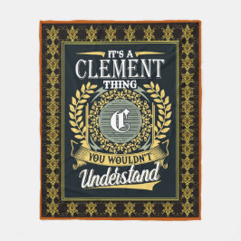 It's A Clement Thing You Couldn't Understand Fleecefilt