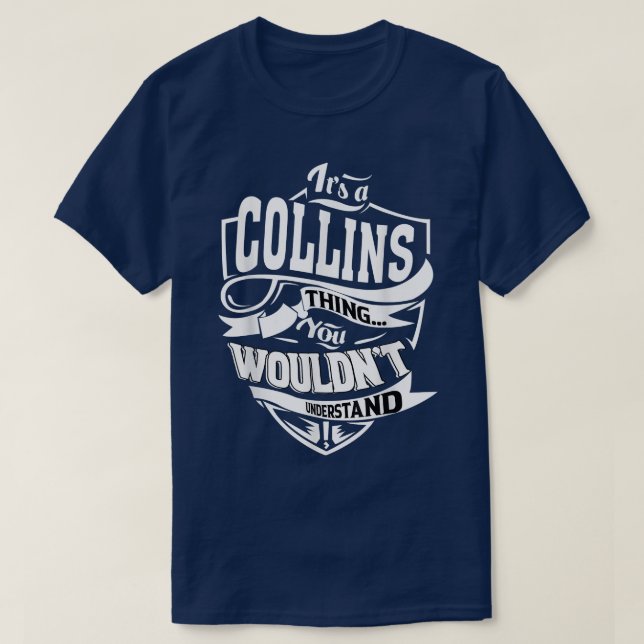 It's a COLLINS Thing Gifts  T Shirt (Design framsida)