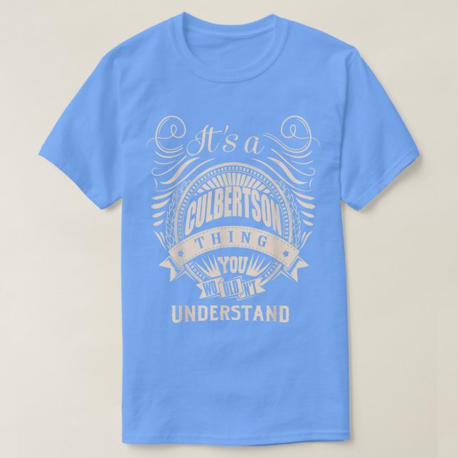 It's a CULBERTSON thing you wouldn't understand Gi T Shirt (Design framsida)