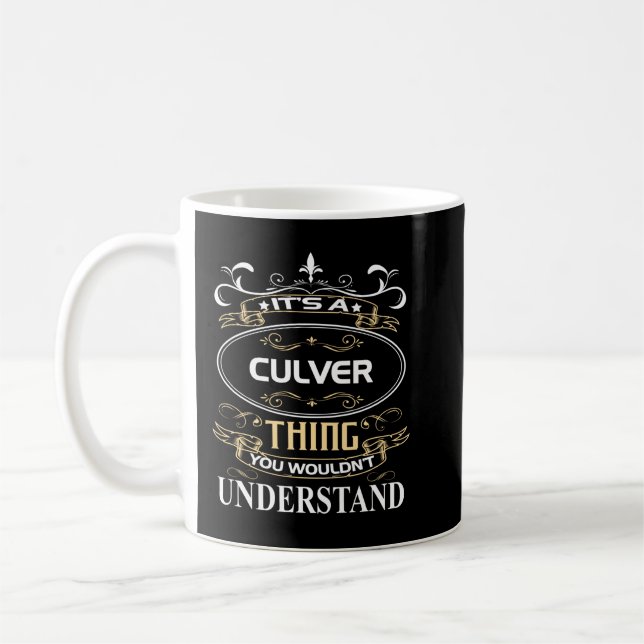 It's A Culver Thing You Wouldn't Understand Kaffemugg (Vänster)