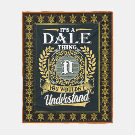 It's A Dale Thing You Couldn't Understand Fleecefilt