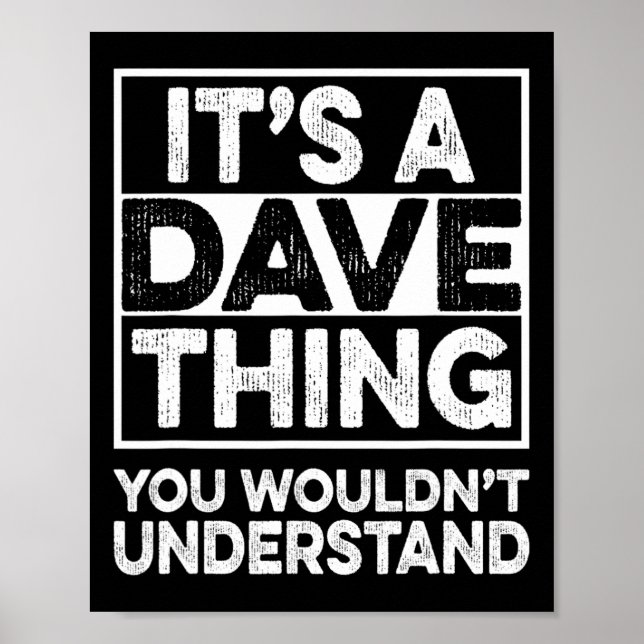 It's A Dave Thing You Wouldn't Understand Dave Chr Poster (Framsidan)