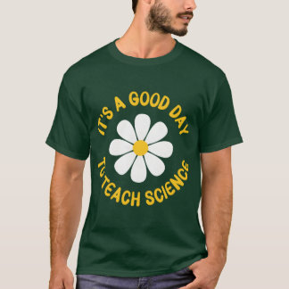 ItS A Dayoeach Scienceeacher Appreciation Day gift T Shirt