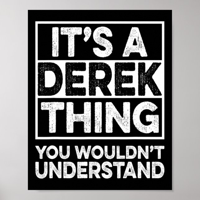 It's A Derek Thing You Wouldn't Understand Derek C Poster (Framsidan)
