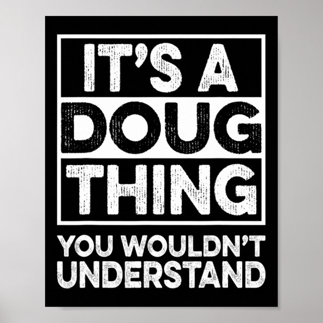 It's A Doug Thing You Wouldn't Understand Doug Chr Poster (Framsidan)