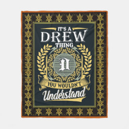 It's A Drew Thing You Couldn't Understand Fleecefilt
