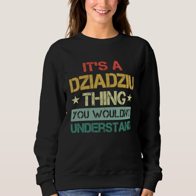 It's A Dziadziu Thing You Wouldn't Understand  Pol T Shirt (Framsida)